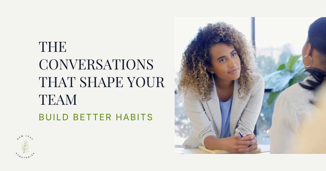 The Conversations That Shape Your Team