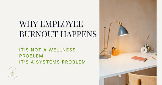 Why Employee Burnout Happens (Even When Companies Invest in Wellness Programs)